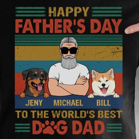 Happy Father's Day To The Best Dog Dad, Dark Color Custom T Shirt - Picture 3 of 3